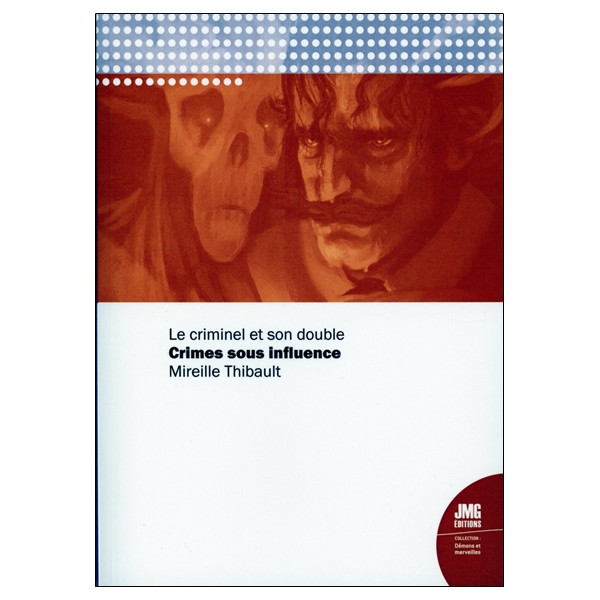 Crimes sous influence - Le criminel et son double