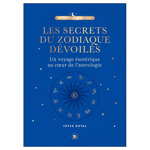 Les secrets du zodiaque dévoilés - Un voyage ésotérique au coeur de l'astrologie