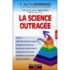 La science outragée Tome 1