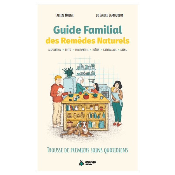 Guide Familial des Remèdes Naturels - Trousse de premiers soins quotidiens