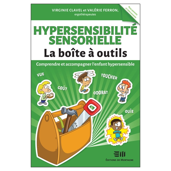 Hypersensibilité sensorielle - La Boîte à outils - Comprendre et accompagner l'enfant hypersensible