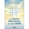 La force libératrice de votre nom