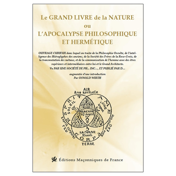 Le grand livre de la Nature ou l'apocalypse philosophique et hermétique