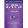Astrologie et numérologie - Une méthode facile et efficace pour mieux se connaître et trouver le but de votre vie