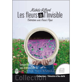 Les fleurs de l'invisible - Entretiens avec Pascal Pique