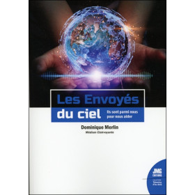 Les envoyés du ciel - Ils sont parmi nous pour nous aider