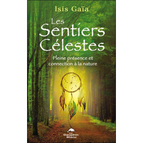 Les sentiers célestes - Pleine présence et connexion à la nature