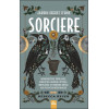 Jardin secret d'une sorcière - Herboristerie populaire, magie des jardins, rituels, sortilèges et remèdes
