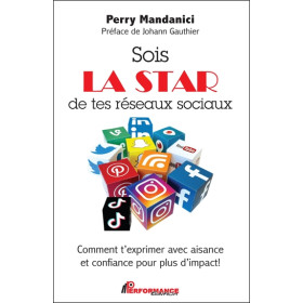 Sois la star de tes réseaux sociaux - Comment t'exprimer avec aisance et confiance pour plus d'impact !