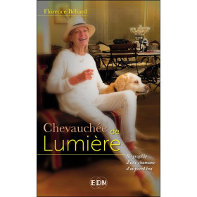 Chevauchée de Lumière - Autobiographie d'une chamane d'aujourd'hui