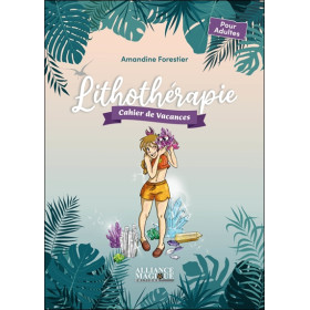 Lithothérapie - Cahier de vacances