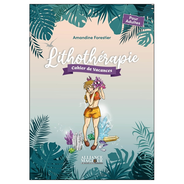 Lithothérapie - Cahier de vacances