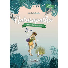 Naturopathie - Cahier de vacances