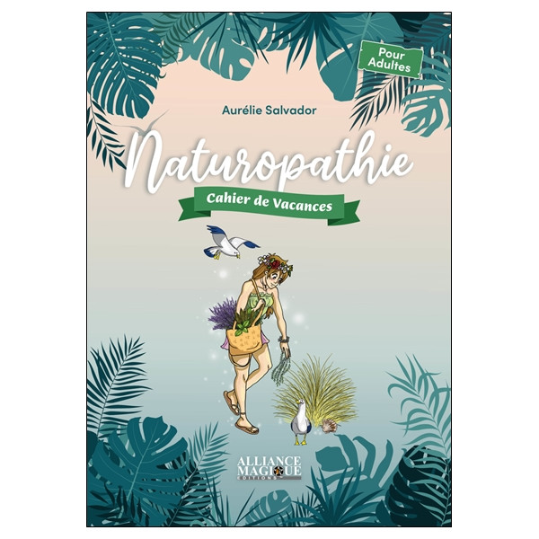 Naturopathie - Cahier de vacances