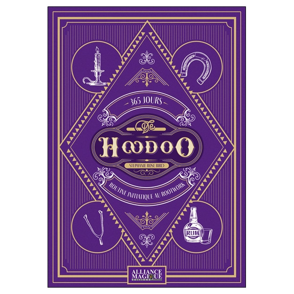 365 jours de Hoodoo - Routine initiatique au Rootwork
