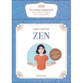Mes cartes Zen - 60 cartes d'exercices pour cultiver la sérénité dans votre quotidien - Coffret