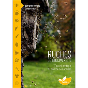 Ruches de biodiversité - Manuel pratique au service des abeilles
