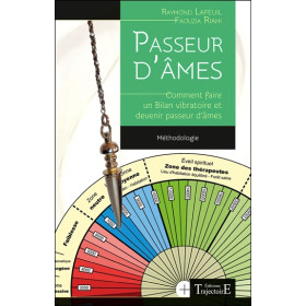 Passeur d'âmes - Méthodologie - Comment faire un bilan vibratoire et devenir passeur d'âmes