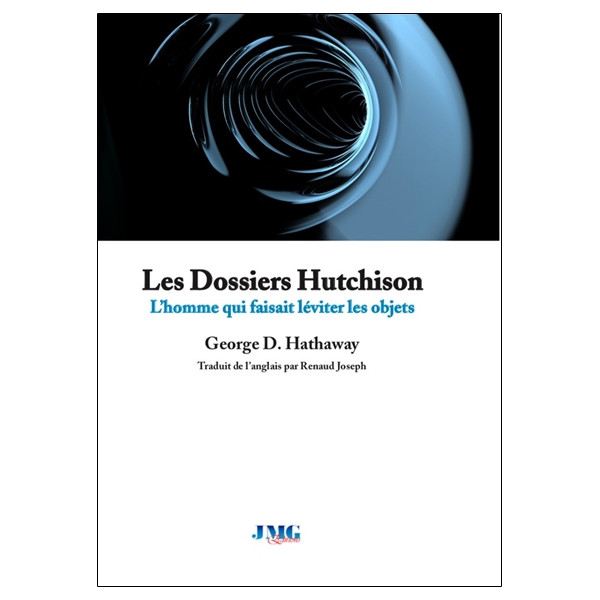 Les Dossiers Hutchison - L'homme qui faisait léviter les objets