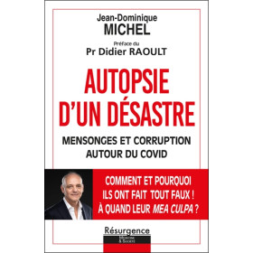 Autopsie d'un désastre - Mensonges et corruption autour du Covid