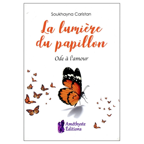 La lumière du papillon - Ode à l'amour