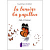 La lumière du papillon - Ode à l'amour