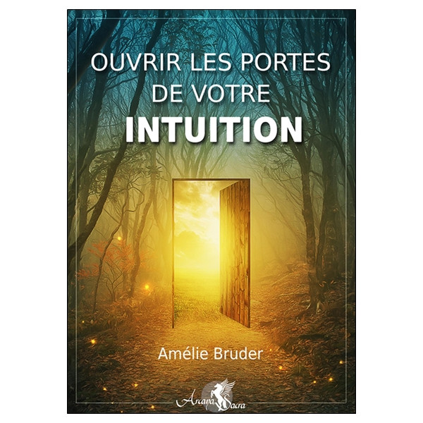 Ouvrir les portes de votre intuition