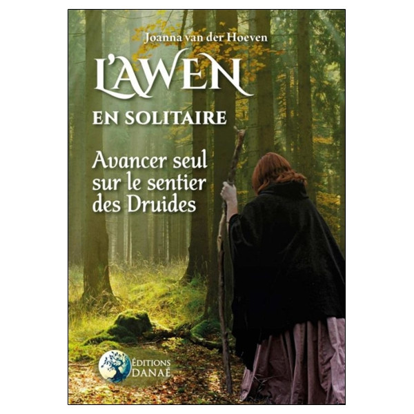 L'Awen en solitaire - Avancer seul sur le sentier des Druides