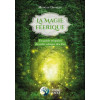La magie féerique - Un guide néopaïen du culte celtique des fées