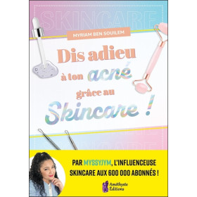 Dis adieu à ton acné grâce au Skincare !
