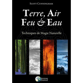 Terre, Air, Feu & Eau - Techniques de Magie Naturelle
