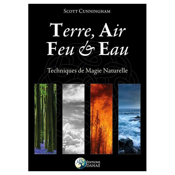 Terre, Air, Feu & Eau - Techniques de Magie Naturelle