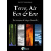Terre, Air, Feu & Eau - Techniques de Magie Naturelle