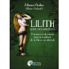 Lilith - Reine des Sorcières - Pratiques et dévotions dans la tradition de la Wicca occidentale