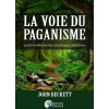 La voie du paganisme - Guide moderne des pratiques païennes