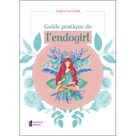 Guide pratique de l'endogirl