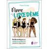 Vivre avec le Lipoedème - Guide pratique pour cohabiter avec la maladie des jambes poteaux