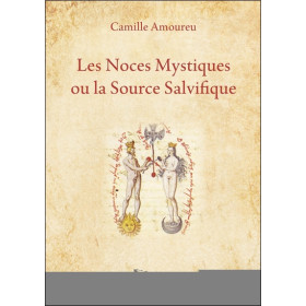 Les Noces Mystiques ou la Source Salvifique