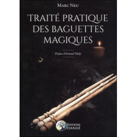 Traité pratique des baguettes magiques