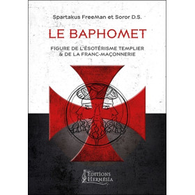 Le Baphomet - Figure de l'ésotérisme templier & de la Franc-Maçonnerie