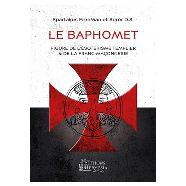 Le Baphomet - Figure de l'ésotérisme templier & de la Franc-Maçonnerie