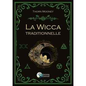 La Wicca traditionnelle
