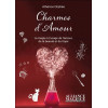 Charmes d'amour - La magie à l'usage de l'amour, de la beauté et du foyer
