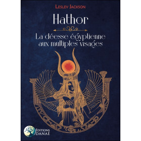 Hathor : la déesse égyptienne aux multiples visages
