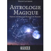 Astrologie magique - Manuel d'astrologie pratique du Magiste