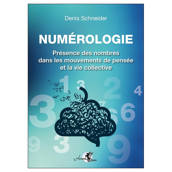 Numérologie - Présence des nombres dans les mouvements de pensée et la vie collective