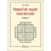 Manuel de Magie énochéenne - Volume I