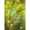 Murmures de la forêt - Traditions & Magies des Arbres