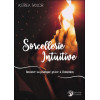 Sorcellerie Intuitive - Booster sa pratique grâce à l'intuition