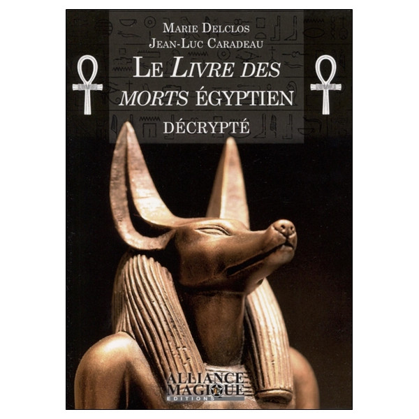 Le Livre des Morts égyptien décrypté